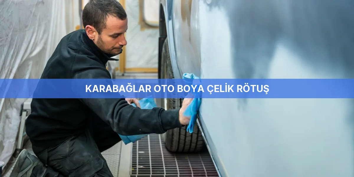 Karabağlar Oto Boya Çelik Rötuş